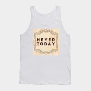 Heyer Today podcast Tank Top